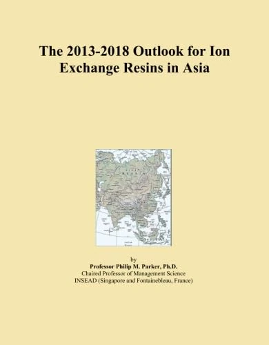 The 2013-2018 Outlook for Ion Exchange Resins in Asia