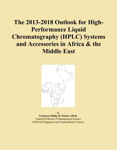 The 2013-2018 Outlook for High-Performance Liquid Chromatography (HPLC) Systems and Accessories in Africa & the Middle East