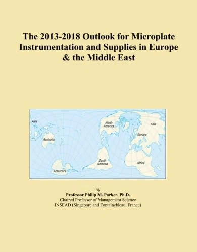 The 2013-2018 Outlook for Microplate Instrumentation and Supplies in Europe & the Middle East