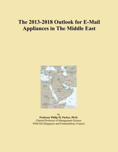 The 2013-2018 Outlook for E-Mail Appliances in The Middle East