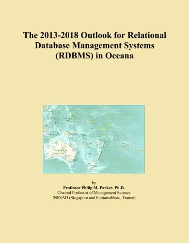 The 2013-2018 Outlook for Relational Database Management Systems (RDBMS) in Oceana