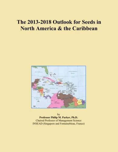 The 2013-2018 Outlook for Seeds in North America & the Caribbean