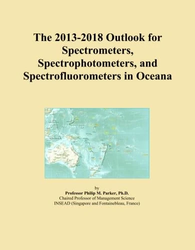 The 2013-2018 Outlook for Spectrometers, Spectrophotometers, and Spectrofluorometers in Oceana