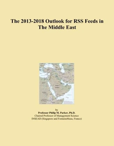 The 2013-2018 Outlook for RSS Feeds in The Middle East
