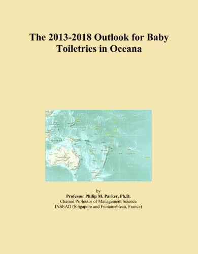 The 2013-2018 Outlook for Baby Toiletries in Oceana