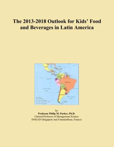 The 2013-2018 Outlook for Kids' Food and Beverages in Latin America