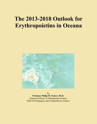 The 2013-2018 Outlook for Erythropoietins in Oceana