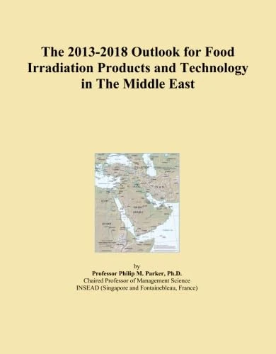 The 2013-2018 Outlook for Food Irradiation Products and Technology in The Middle East