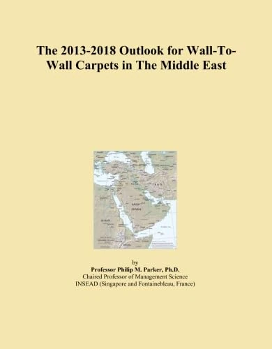 The 2013-2018 Outlook for Wall-To-Wall Carpets in The Middle East