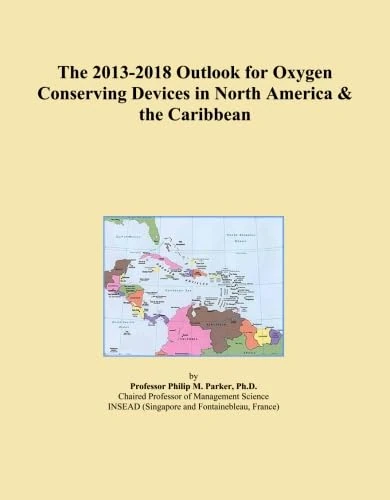 The 2013-2018 Outlook for Oxygen Conserving Devices in North America & the Caribbean