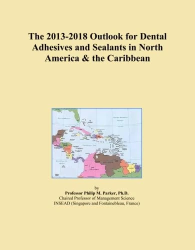 The 2013-2018 Outlook for Dental Adhesives and Sealants in North America & the Caribbean - Image 1