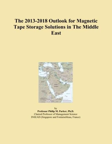 The 2013-2018 Outlook for Magnetic Tape Storage Solutions in The Middle East
