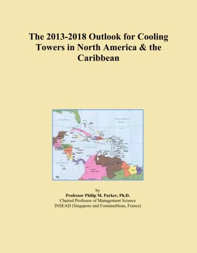 The 2013-2018 Outlook for Cooling Towers in North America & the Caribbean