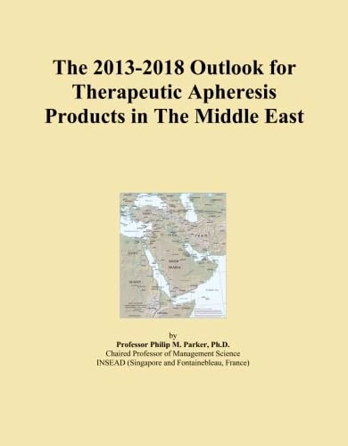 The 2013-2018 Outlook for Therapeutic Apheresis Products in The Middle East