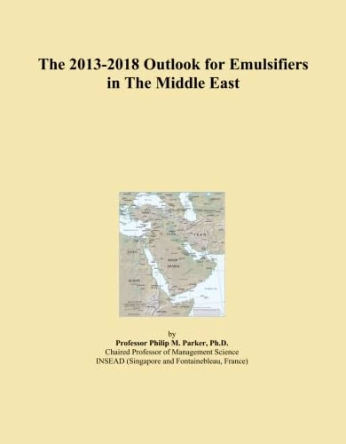 The 2013-2018 Outlook for Emulsifiers in The Middle East