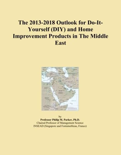 The 2013-2018 Outlook for Do-It-Yourself (DIY) and Home Improvement Products in The Middle East