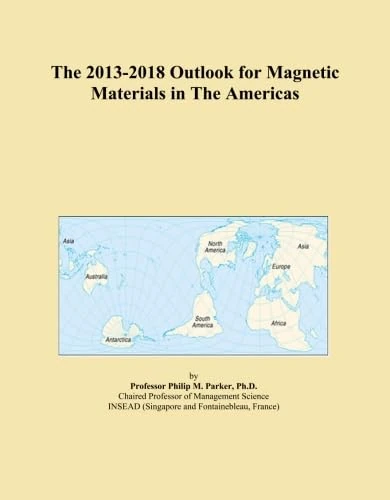 The 2013-2018 Outlook for Magnetic Materials in The Americas