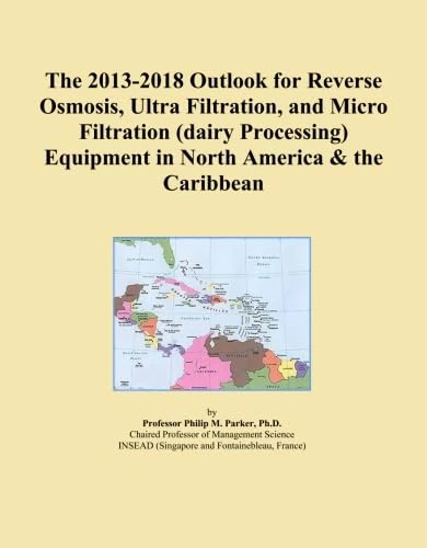 The 2013-2018 Outlook for Reverse Osmosis, Ultra Filtration, and Micro Filtration (dairy Processing) Equipment in North America & the Caribbean