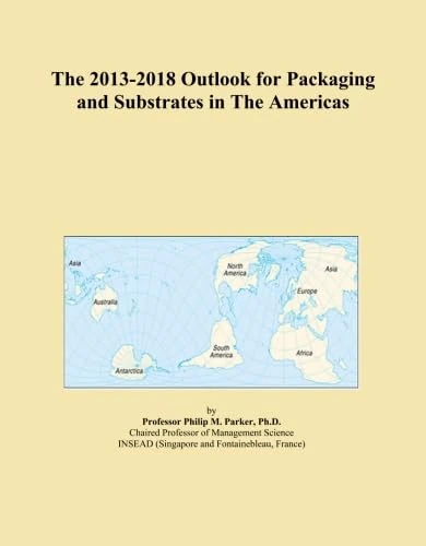 The 2013-2018 Outlook for Packaging and Substrates in The Americas