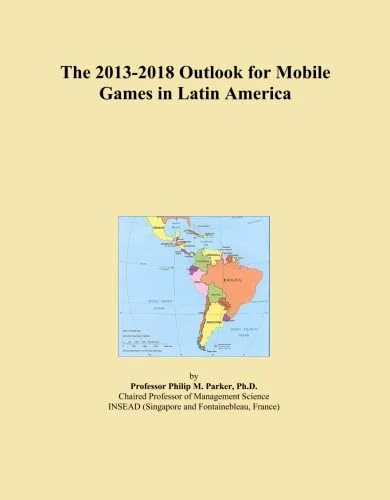 The 2013-2018 Outlook for Mobile Games in Latin America