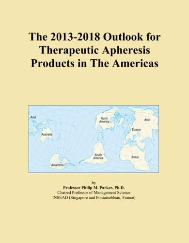 The 2013-2018 Outlook for Therapeutic Apheresis Products in The Americas