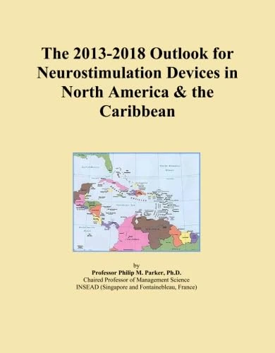The 2013-2018 Outlook for Neurostimulation Devices in North America & the Caribbean