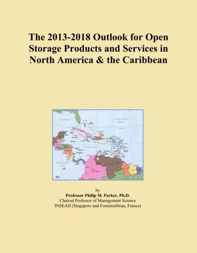 The 2013-2018 Outlook for Open Storage Products and Services in North America & the Caribbean