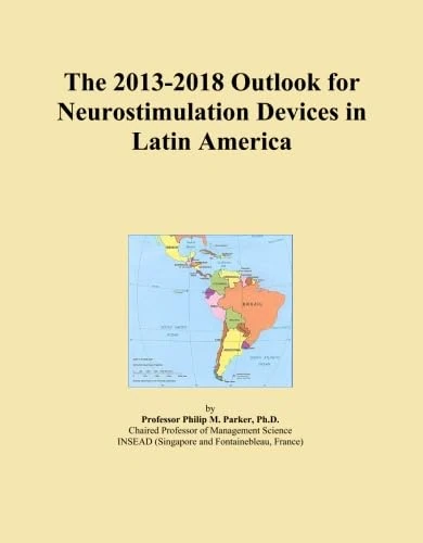The 2013-2018 Outlook for Neurostimulation Devices in Latin America