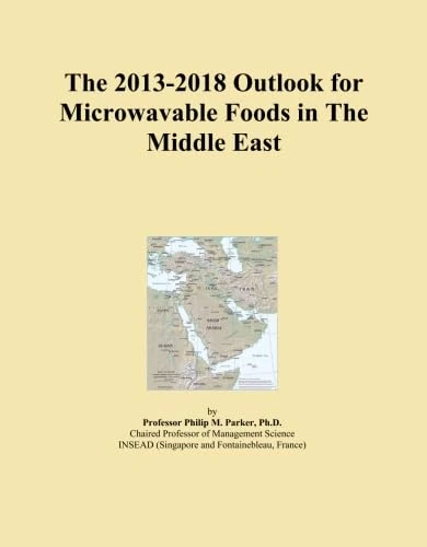 The 2013-2018 Outlook for Microwavable Foods in The Middle East