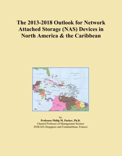 The 2013-2018 Outlook for Network Attached Storage (NAS) Devices in North America & the Caribbean