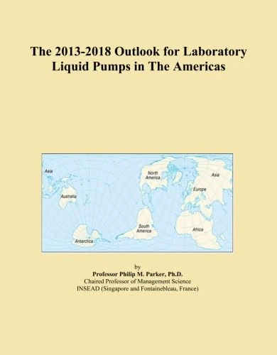 The 2013-2018 Outlook for Laboratory Liquid Pumps in The Americas