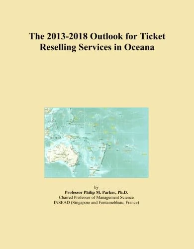 The 2013-2018 Outlook for Ticket Reselling Services in Oceana