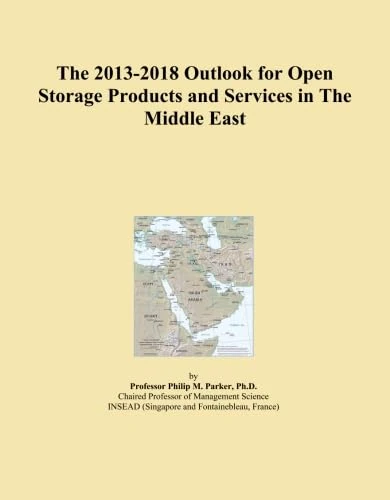 The 2013-2018 Outlook for Open Storage Products and Services in The Middle East