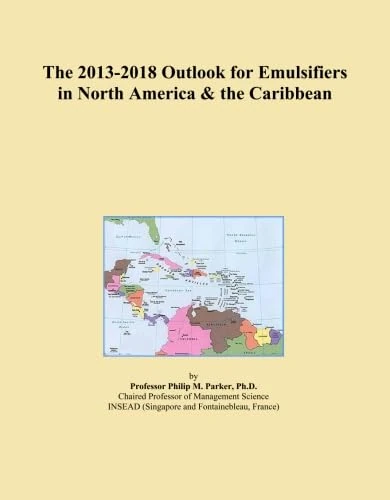 The 2013-2018 Outlook for Emulsifiers in North America & the Caribbean