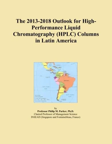 The 2013-2018 Outlook for High-Performance Liquid Chromatography (HPLC) Columns in Latin America