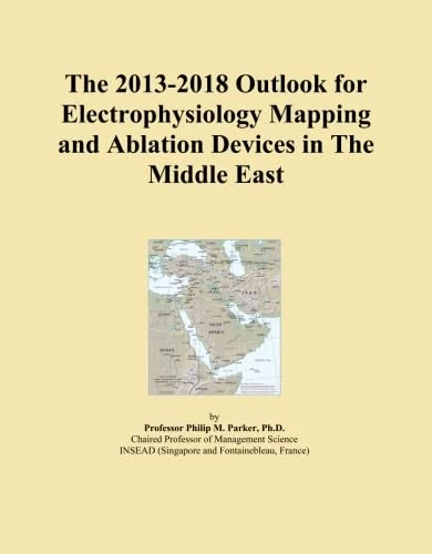 The 2013-2018 Outlook for Electrophysiology Mapping and Ablation Devices in The Middle East