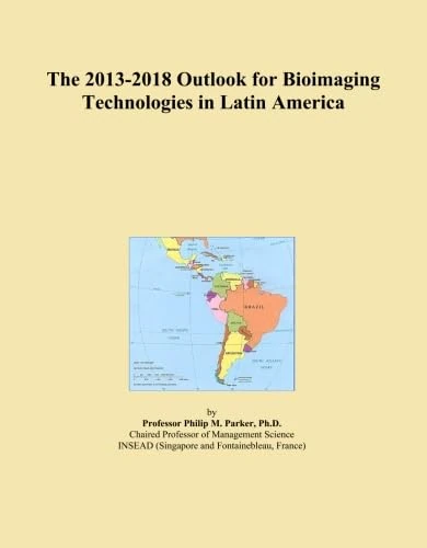 The 2013-2018 Outlook for Bioimaging Technologies in Latin America