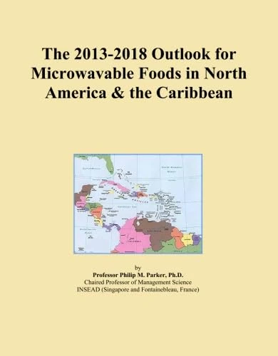 The 2013-2018 Outlook for Microwavable Foods in North America & the Caribbean