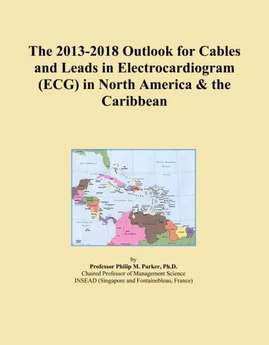 The 2013-2018 Outlook for Cables and Leads in Electrocardiogram (ECG) in North America & the Caribbean