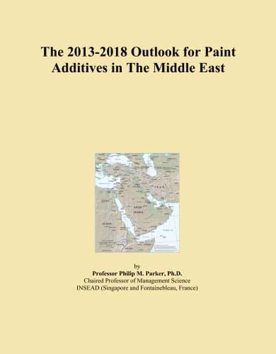 The 2013-2018 Outlook for Paint Additives in The Middle East