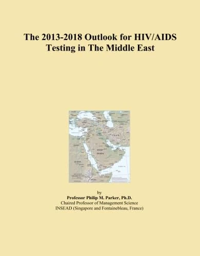 The 2013-2018 Outlook for HIV/AIDS Testing in The Middle East