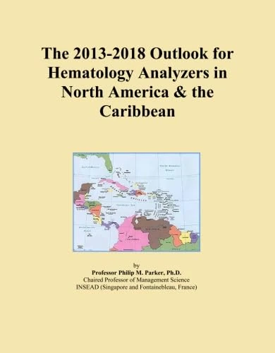 The 2013-2018 Outlook for Hematology Analyzers in North America & the Caribbean