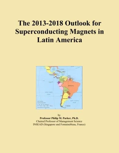 The 2013-2018 Outlook for Superconducting Magnets in Latin America