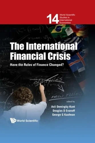 International Financial Crisis, The: Have The Rules Of Finance Changed?