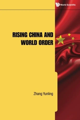 Rising China and World Order - Chinese Foreign Policy Analysis