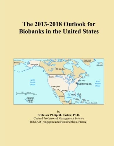 The 2013-2018 Outlook for Biobanks in the United States