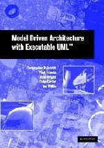 Model Driven Architecture with Executable UML Pap/Cdr Edition by Raistrick, Chris, Francis, Paul, Wright, John, Carter, Colin published by Cambridge University Press (2004)