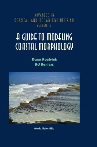 Guide To Modeling Coastal Morphology, A