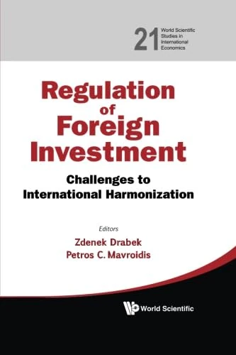 Regulation Of Foreign Investment: Challenges To International Harmonization