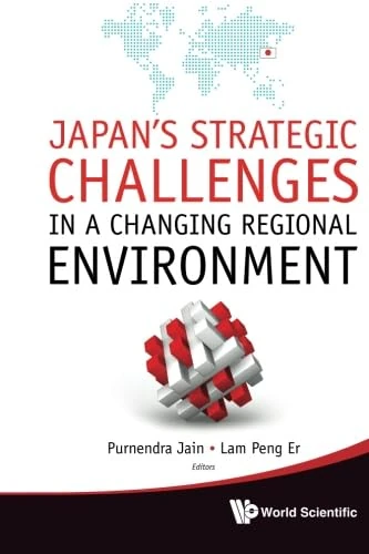 Japan's Strategic Challenges in a Changing Regional Environment